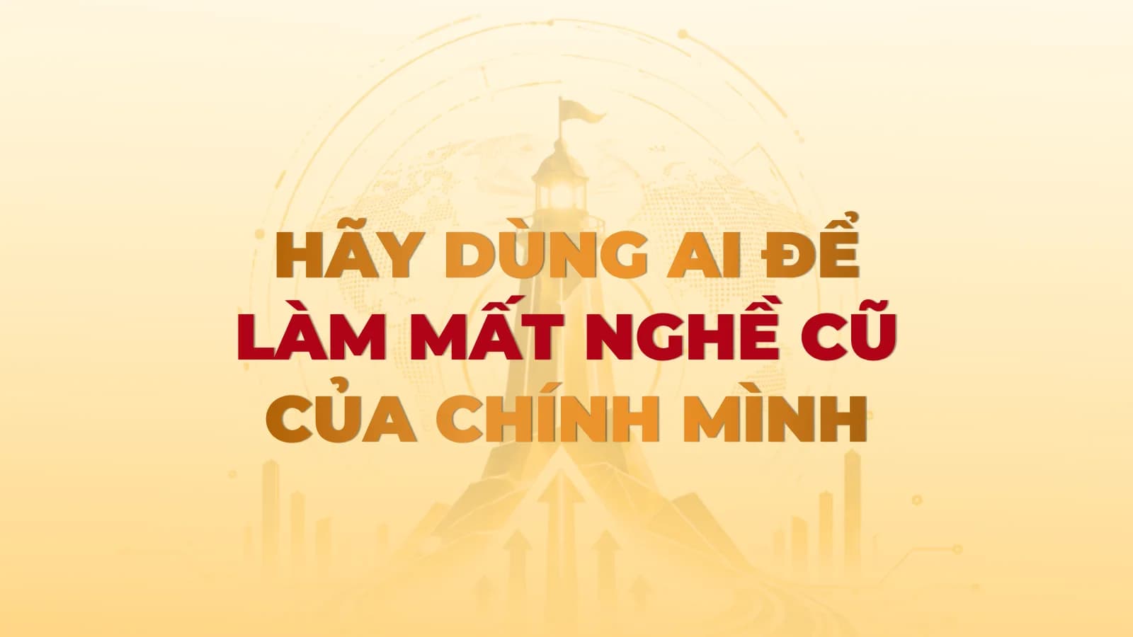 Hãy dùng AI để làm mất nghề cũ của chính mình