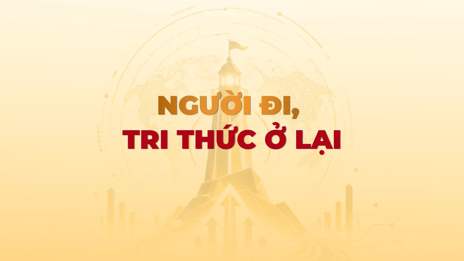 Người đi, tri thức ở lại